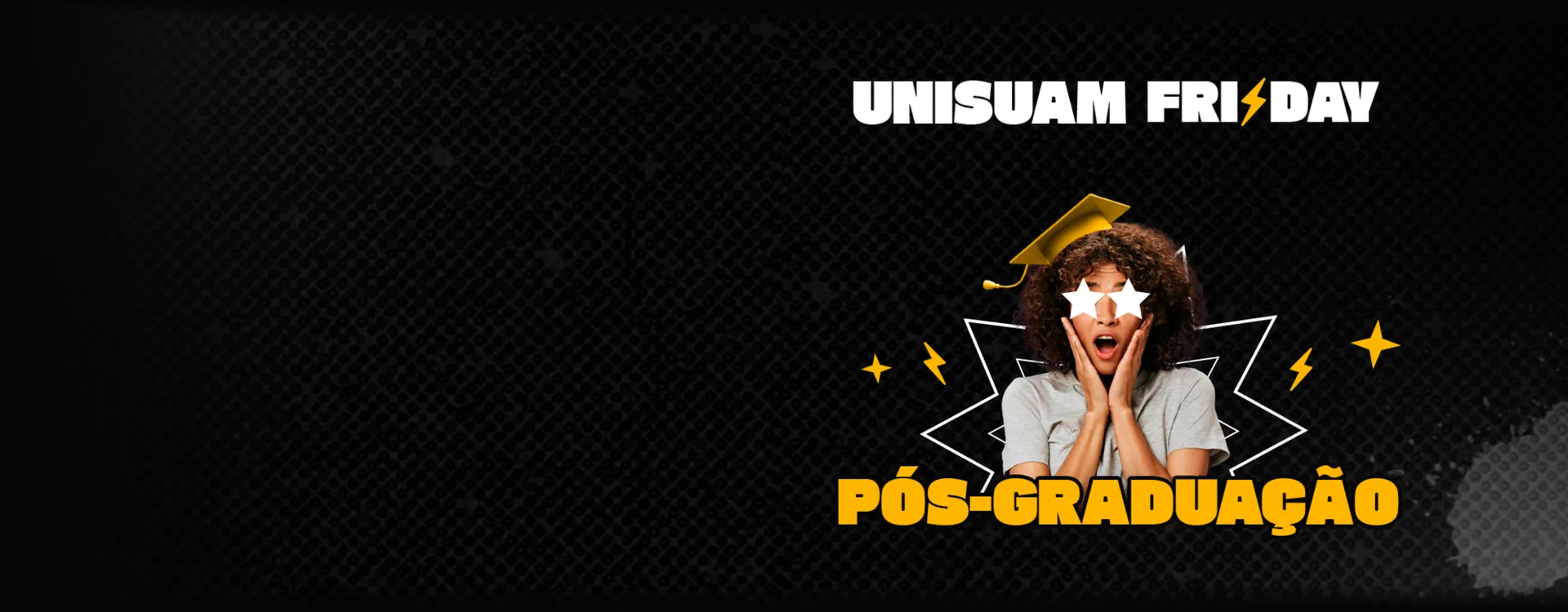 UNISUAM Friday: Pós-Graduação